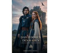 Das Zeichen des Raben: …und die Hüterin des Geheimnisses (Zwischen Ehre und Loyalität)