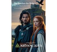 Das Zeichen des Raben: …und die Hüterin des Geheimnisses (Zwischen Ehre und Loyalität -Damen der Highlands-)