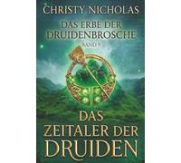 Das Zeitalter der Druiden: Eine düstere irische historische Fantasy (Das Erbe der Druidenbrosche)
