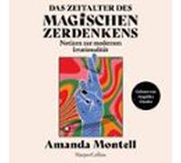 Das Zeitalter Des Magischen Zerdenkens. Notizen Zur Modernen Irrationalität