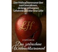 Das zerbrochene Weihnachtsornament: Eine Weihnachtsromanze über zwei Generationen, ein lange verborgenes Geheimnis und eine neue Liebe