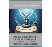 Das Zusatzverzeichnis über Verletzungen dieser Rechte und politische Änderungen -: Verletzungen der Grund- und Menschenrechte sowie deren politische Änderungen