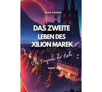 Das zweite Leben des Xilion Marek: Die Frequenz der Liebe