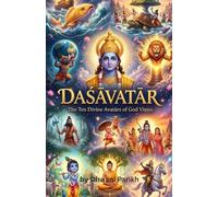 Daśāvatār: The Ten Divine Avatārs of God Viṣṇu based on Bhāgavata Purāṇa: Stories of Courage, Wisdom & Divine Love
