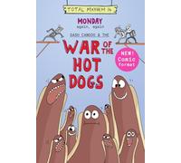 Dash Candoo and the War of the hot Dogs: Monday Again, Again (More Total Mayhem)