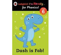 Dash is Fab! Ladybird I'm Ready for Phonics: Level 6