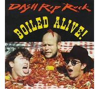 Dash Rip Rock - Boiled Alive