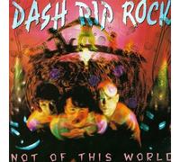 Dash Rip Rock - Not of This World