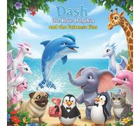 Dash the Blue Dolphin and the Fairness Fins (Big Hearts, Little Heroes)