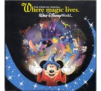 Dasha Smith, Compiler - Where Magic Lives - The Official Album Walt Disney World (UK Import)