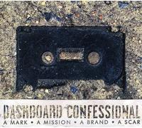 Dashboard Confessional - A Mark, a Mission, a Brand, a