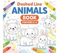 Dashed Line Animals Tracing Book for Kids Ages 2-6: Fun Animal Tracing Activities for Toddlers and Preschoolers | Easy Pre-Writing Practice to Build Fine Motor Skills
