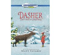 DASHER CAN'T WAIT FOR CHRISTMAS