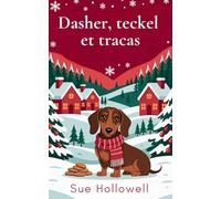 Dasher, teckel et tracas (Enquêtes à pattes sous l’Étoile du Nord)