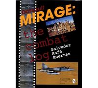 Dassault Mirage: The Combat Log