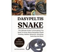 DASYPELTIS SNAKE: The Ultimate Guide To Everything You Need To Know About Dasypeltis Snake Feeding, Habitat, Behaviour, Breeding, Selecting And More.
