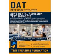 DAT Prep Book 2025-2026: Comprehensive Review for Mastering Reading Comprehension, Quantitative Reasoning, Perceptual Ability, and Scientific Concepts ... Answer Explanations for Dental Admission Test