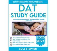 DAT STUDY GUIDE 2026-2027: Score Higher Using 1000 Actual Test Questions with Thorough Explanations