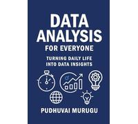 Data Analysis for Everyone: Turning Daily Life Into Data Insights