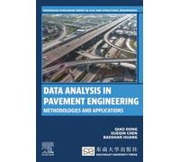 Data Analysis in Pavement Engineering: Methodologies and Applications (Woodhead Publishing Series in Civil and Structural Engineering)