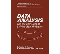 Data Analysis: The Ins and Outs of Solving Real Problems (Competitive Methods in Operations Research and Data Analysis)