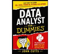 Data Analyst For Dummies: EASY WAY TO LEARN SQL, EXCEL, POWER BI, PYTHON, AI & GITHUB - EVEN IF YOU FAILED MATH CLASS AND HATE CODING (Claude AI For Dummies)
