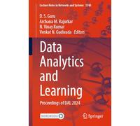 Data Analytics and Learning: Proceedings of DAL 2024: 1540 (Lecture Notes in Networks and Systems, 1540)