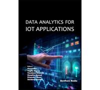 Data Analytics for IoT Applications (Digitization and Automation for the 21st Century)
