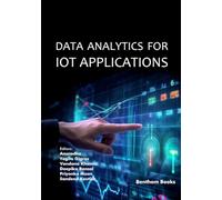 Data Analytics for IoT Applications (Digitization and Automation for the 21st Century)