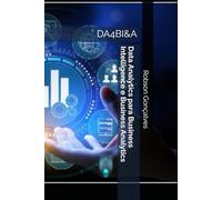 Data Analytics para Business Intelligence e Business Analytics: DA4BI&A