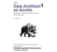 Data Architect en Acción: Modelado, Integración y Gobernanza de Datos Modernos