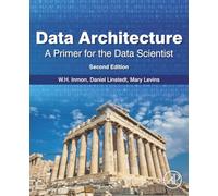 Data Architecture: A Primer for the Data Scientist