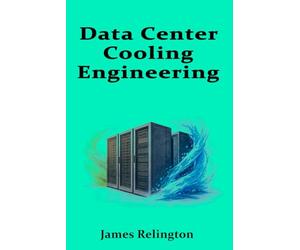 Data Center Cooling Engineering: Data Center Cooling Engineering