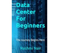 Data Center For Beginners: The Journey Begins Here (Data Centers - Careers)