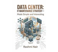DATA CENTER - IT MAINTENANCE STRATEGY: MADE SIMPLE AND INTERESTING (Data Centers - Careers)