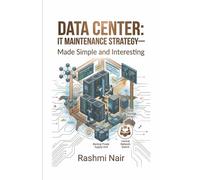 DATA CENTER - IT MAINTENANCE STRATEGY: MADE SIMPLE AND INTERESTING (Data Centers - Careers)