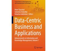 Data-Centric Business and Applications: Advancements in Information and Knowledge Management, Volume 1