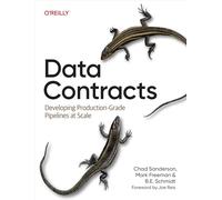 Data Contracts – Developing Production Grade Pipelines at Scale – O’Reilly Verlag