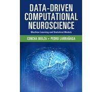 Data-Driven Computational Neuroscience: Machine Learning and Statistical Models