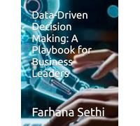 Data-Driven Decision Making: A Playbook for Business Leaders