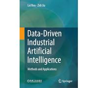 Data-Driven Industrial Artificial Intelligence: Methods and Applications