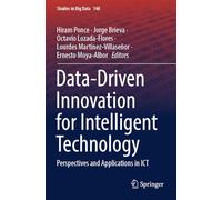 Data-Driven Innovation for Intelligent Technology: Perspectives and Applications in ICT: 148 (Studies in Big Data)