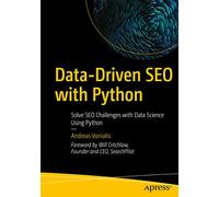Data-driven Seo With Python: Solve Seo Challenges With Data Science Us
