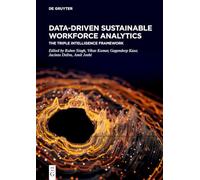 Data-Driven Sustainable Workforce Analytics: The Triple Intelligence Framework