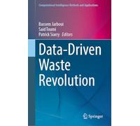 Data-Driven Waste Revolution (Computational Intelligence Methods and Applications)