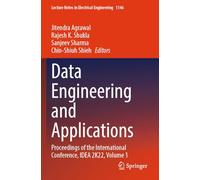 Data Engineering and Applications: Proceedings of the International Conference, IDEA 2K22, Volume 1: 1146 (Lecture Notes in Electrical Engineering, 1146)