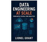 Data Engineering at Scale: From Batch to Real-Time Analytics