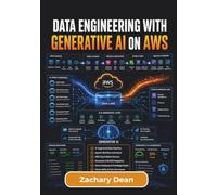 Data Engineering with Generative AI on AWS: Build Ai-Augmented Enterprise Data Pipelines Using Agentic Workflows and Cloud-Native Tools