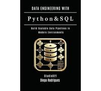 DATA ENGINEERING WITH PYTHON & SQL - 2026 Edition: Build Scalable Data Pipelines in Modern Environments (Data Extreme USA)