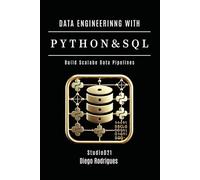 DATA ENGINEERING WITH PYTHON & SQL: Build Scalable Data Pipelines: 1 (Data Extreme Eng)